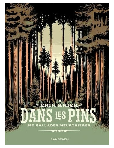 BD ANSPACH - DANS LES PINS - SIX BALLADES MEURTRIERES
