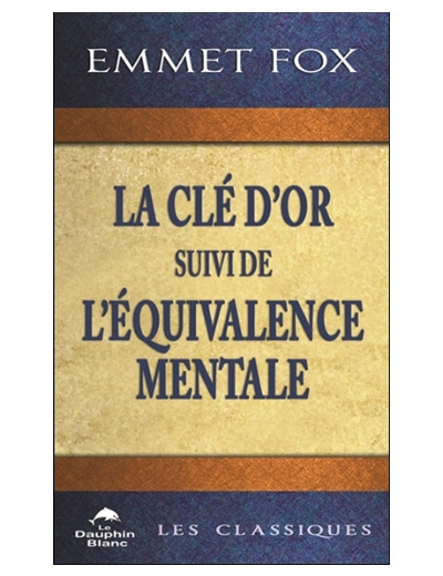 La clé d'Or suivi de l'équivalence mentale