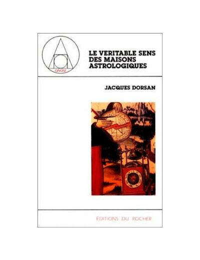 Le Véritable Sens des maisons astrologiques