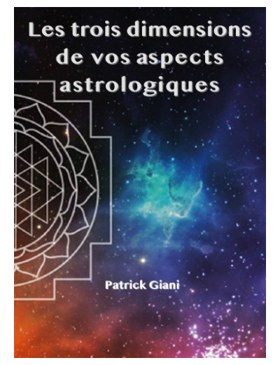 Les trois dimensions de vos aspects astrologiques