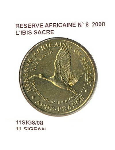 11 SIGEAN RESERVE AFRICAINE N8 L'IBIS SACRE 2008 SUP-