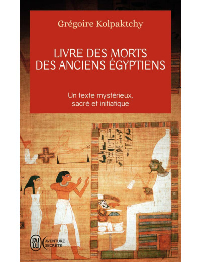LIVRE DES MORTS DES ANCIENS EGYPTIENS