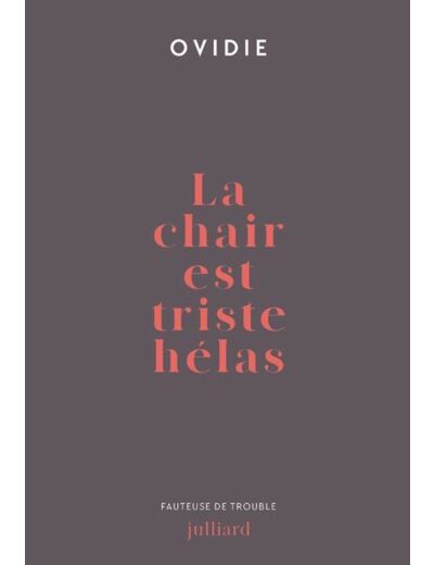 La chair est triste hélas