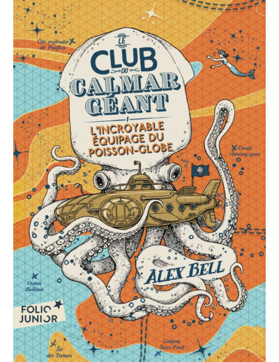 LE CLUB DU CALMAR GEANT - VOL01 - L'INCROYABLE EQUIPAGE DU POISSON-GLOBE