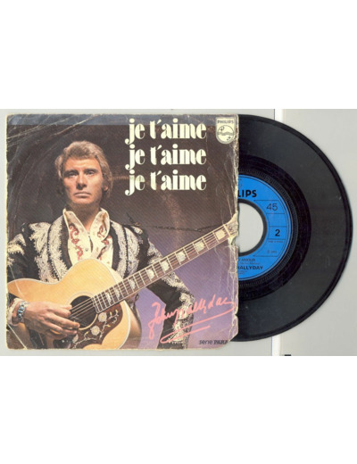 45 Tours JOHNNY HALLYDAY "UN GRAND AMOUR" / "JE T'AIME JE T'AIME JE T'AIME"