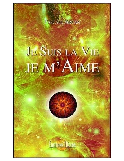 Je suis la vie ! Je m'aime !