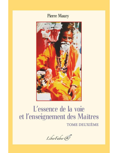 L'essence de la voie et l'enseignement des Maîtres - Tome 2