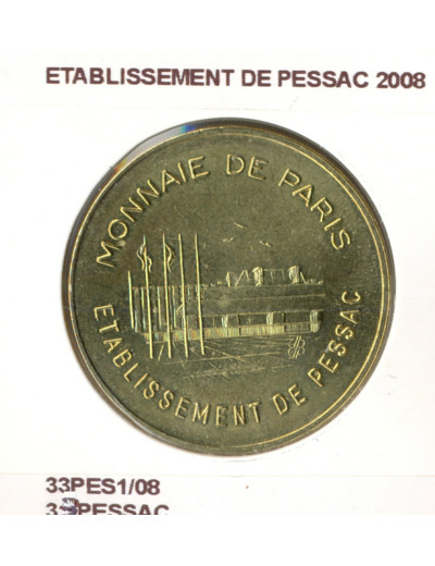 33 PESSAC ETABLISSEMENT DE PESSAC 2008 SUP-