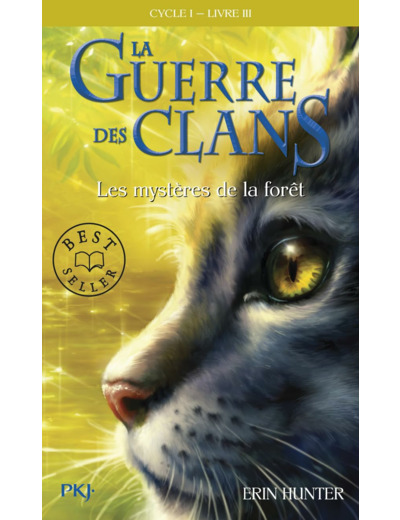 LA GUERRE DES CLANS CYCLE I - TOME 3 LES MYSTERES DE LA FORET