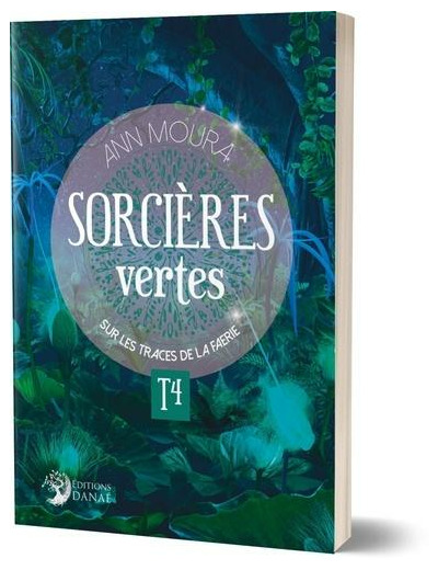 Sorcières Vertes T4. Sur les traces de Faerie