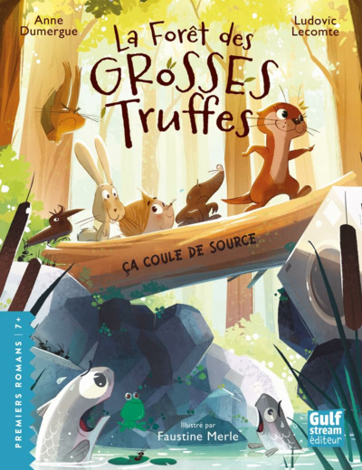 LA FORET DES GROSSES TRUFFES - TOME 2 CA COULE DE SOURCE - VOL02