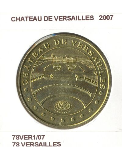 78 VERSAILLES CHATEAU DE VERSAILLES 2007 SUP-