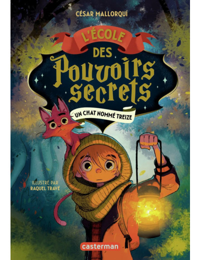 L'ECOLE DES POUVOIRS SECRETS - VOL01 - UN CHAT NOMME TREIZE