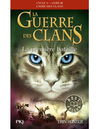 LA GUERRE DES CLANS CYCLE V L'AUBE DES CLANS - TOME 3 LA PREMIERE BATAILLE