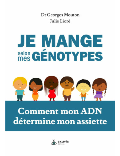 JE MANGE SELON MES GENOTYPES - COMMENT MON ADN DETERMINE MON ASSIETTE