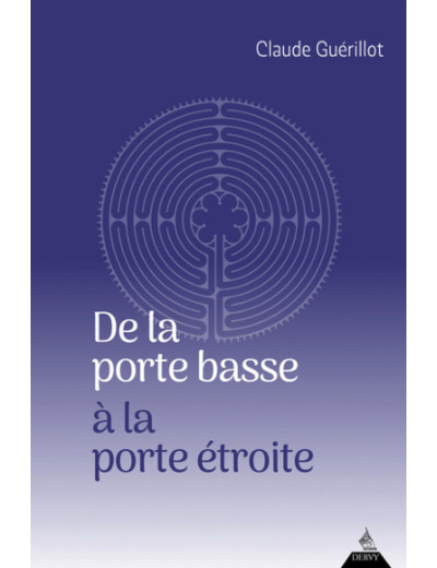 De la porte basse à la porte étroite