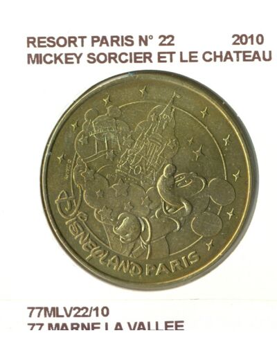 77 MARNE LA VALLEE RESORT PARIS N22 MICKEY SORCIER ET LE CHATEAU 2010 SUP-