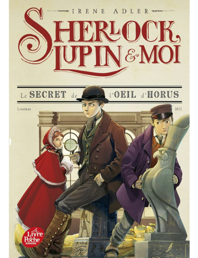 SHERLOCK, LUPIN ET MOI - TOME 8 - LE SECRET DE L'OEIL D'HORUS