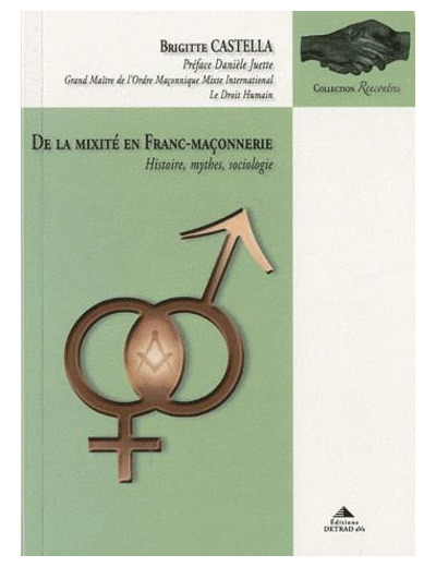 De la mixité en Franc-maçonnerie - histoire, mythes, sociologie