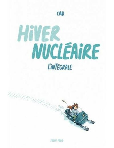 Hiver Nucléaire - : L'Intégrale