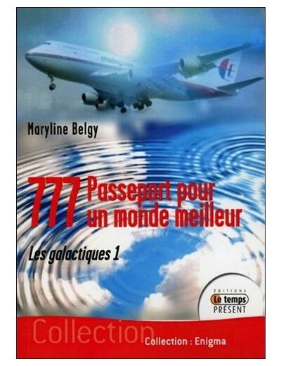 777, passeport pour un monde meilleur Tome 1 Les galactiques