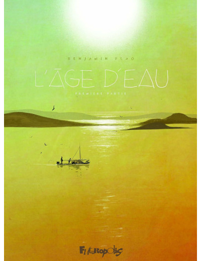 L'AGE D'EAU - VOL01