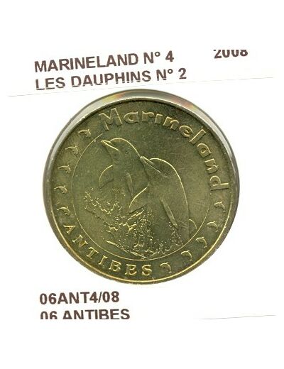 06 ANTIBES MARINELAND NUMERO 4 LES DAUPHINS N2 2008 SUP-