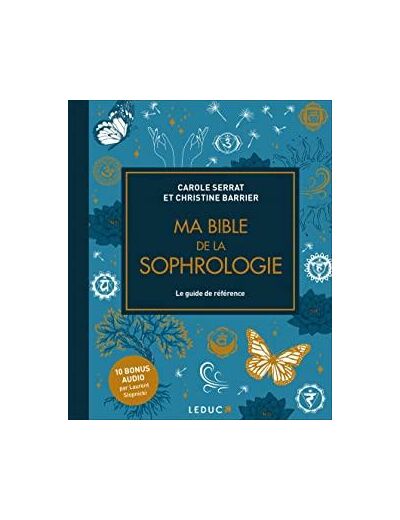 Ma bible de la sophrologie. Le guide de référence Edition de luxe