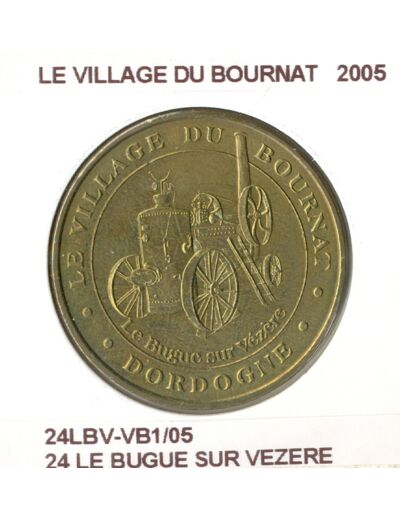 24 LE BUGUE SUR VEZERE LE VILLAGE DU BOURNAT 2005 SUP-