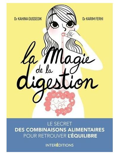 La magie de la digestion - Le secret des combinaisons alimentaires pour retrouver l'équilibre