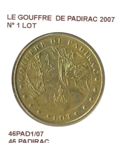 46 PADIRAC LE GOUFFRE DE PADIRAC N1 LOT 2007 SUP-