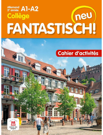 FANTASTISCH! NEU 2E ANNEE - CAHIER D'ACTIVITES
