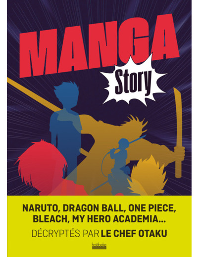 MANGA STORY - LE MANGA SHONEN PAR LE CHEF OTAKU