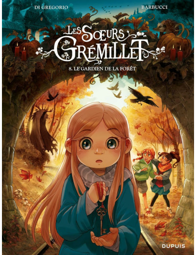 LES SOEURS GREMILLET - TOME 8 - LE GARDIEN DE LA FORET