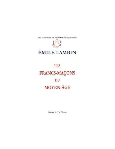 N°5 Émile Lambin Les Francs-Maçons du Moyen-Âge