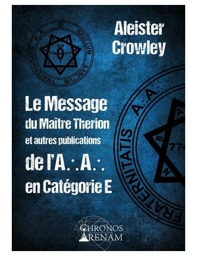 Le message de Maître Therion et autres publications de l'A.A en catégorie E