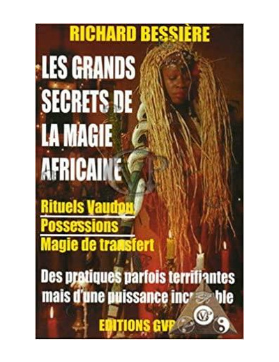 LES GRANDS SECRETS DE LA MAGIE AFRICAINE