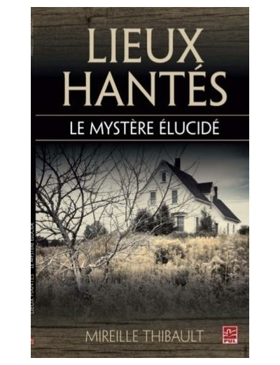 Lieux hantés : le mystère élucidé