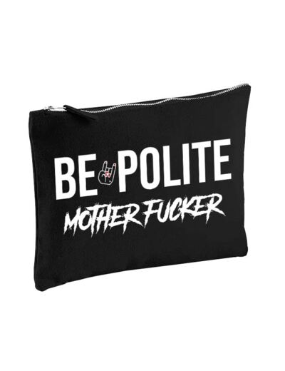 Pochette zippée en coton large - imprimée "Be Polite Motherfucker" noire,