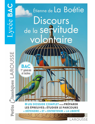 DISCOURS DE LA SERVITUDE VOLONTAIRE D'ETIENNE DE LA BOETIE - PETITS CLASSIQUES LAROUSSE - BAC
