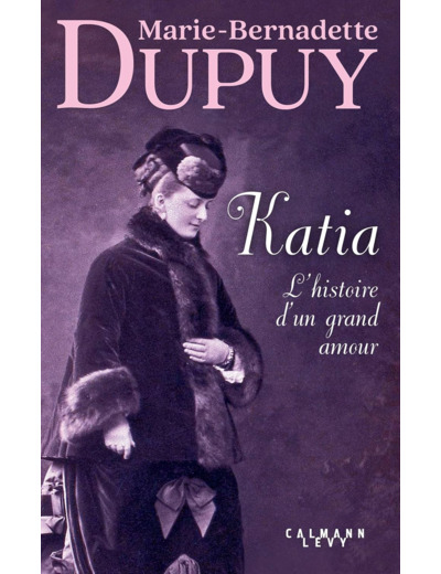 KATIA L'HISTOIRE D'UN GRAND AMOUR