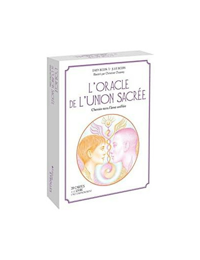 L'Oracle de l'Union Sacrée. Chemin vers l'âme unifiée