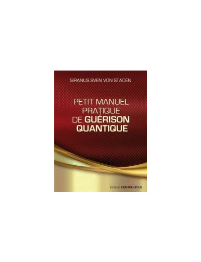 Petit manuel pratique de guérison quantique