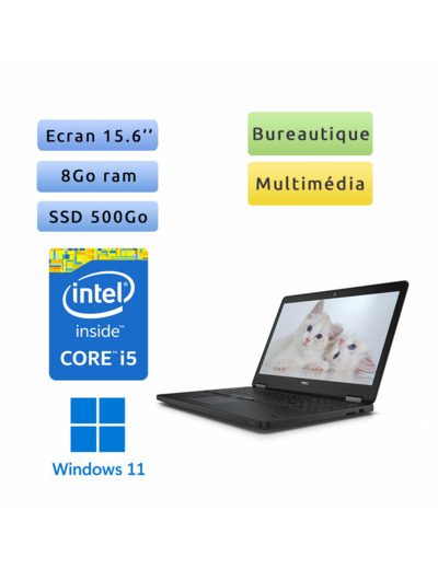 Dell Latitude E5550 - Windows 11 - i5 8Go 500Go SSD - 15.6 - Webcam - Ordinateur Portable PC