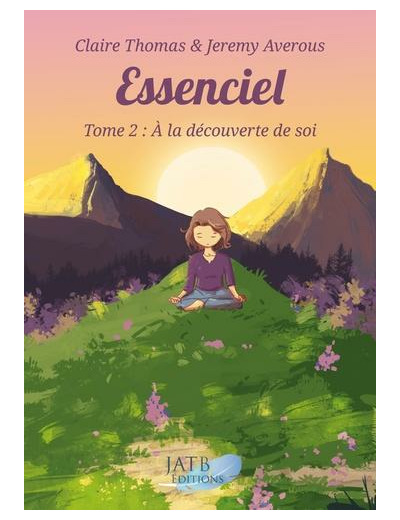 Essenciel - Tome 2, A la découverte de soi