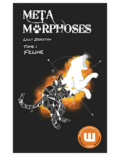 Métamorphoses - féline - tome 1