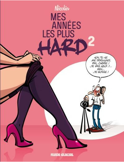 Mes années les plus hard - Tome 02 (BD)