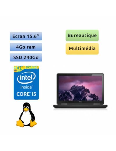 Dell Latitude E5540 - Linux - i5 4Go 240Go SSD - 15.6  - Webcam - Ordinateur Portable PC