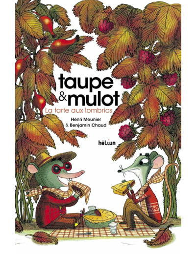 TAUPE & MULOT - TAUPE ET MULOT 2 - LA TARTE AUX LOMBRICS - ILLUSTRATIONS, COULEUR