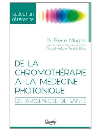 De la chromothérapie à la médecine photonique - Un arc-en-ciel de santé